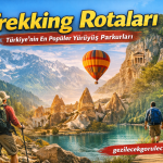 Trekking Rotaları: Türkiye’nin En Popüler Yürüyüş Parkurları