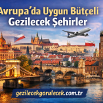 Avrupa’da Uygun Bütçeli Gezilecek Şehirler