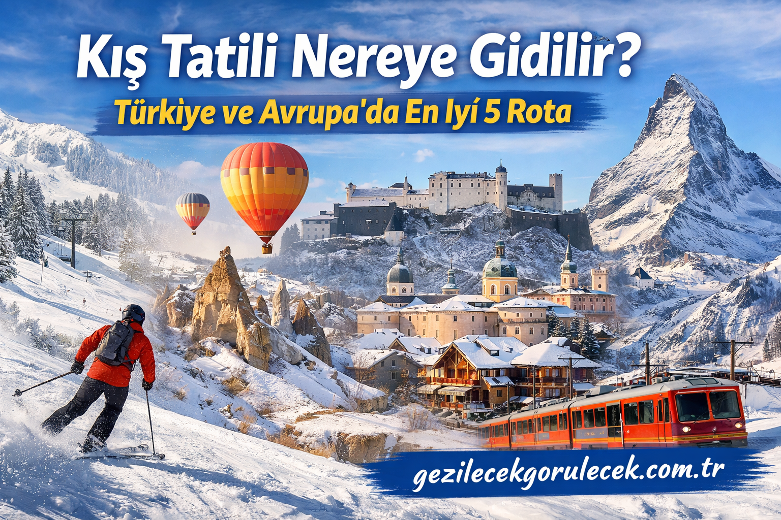 Read more about the article Kış Tatili Nereye Gidilir? Türkiye ve Avrupa’da En İyi 5 Rota