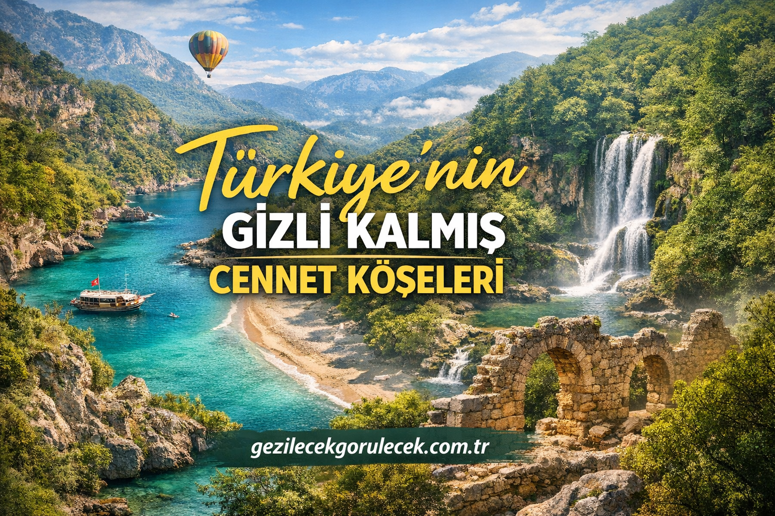 Turquoise bay with a boat, lush cliffs, a waterfall, and ancient stone arches under a travel promo text in Turkish.