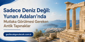 Travel banner: Turkish text about Greek islands and must-see ancient temples, with sea view and ancient ruins on the right.